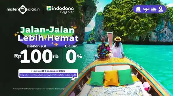 Promo Indodana dan Mister Aladin Tawarkan Cicilan 0% untuk Kebutuhan Liburan